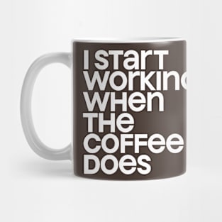 Start Working Mug